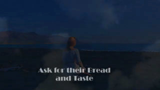 Video screenshot “Ask for their Bread and Taste” Video screenshot “Ask for their Bread and Taste”