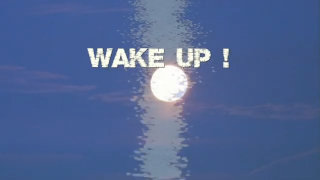 Video screenshot “Wake Up” Video screenshot “Wake Up”